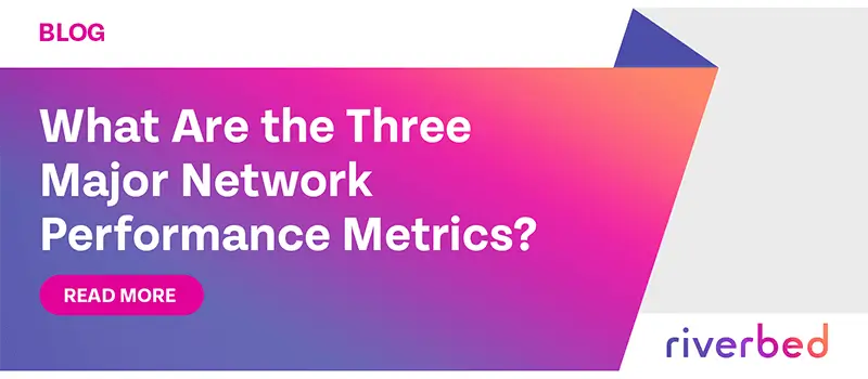 What Are the Three Major Network Performance Metrics?