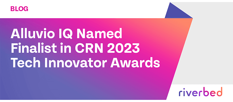 Riverbed IQ Named Finalist in CRN 2023 Tech Innovator Awards