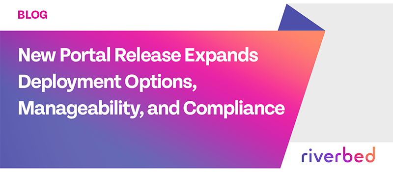 New Portal Release Expands Deployment Options, Manageability, and Compliance