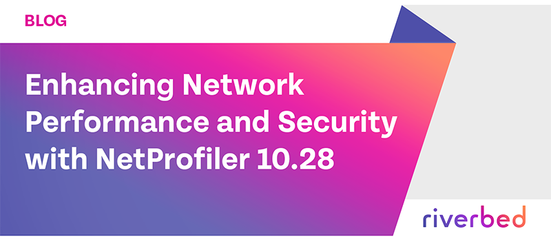 Enhancing Network Performance and Security with NetProfiler 10.28